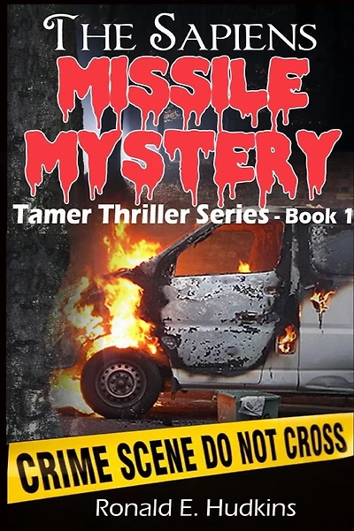 The Sapiens Missile Mystery: Tamer Thriller Series - Book 1