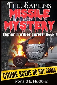 The Sapiens Missile Mystery: Tamer Thriller Series - Book 1