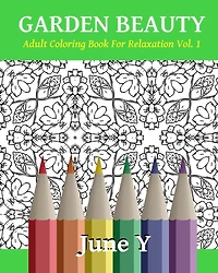 Garden Beauty: Adult Coloring Book for Relaxation