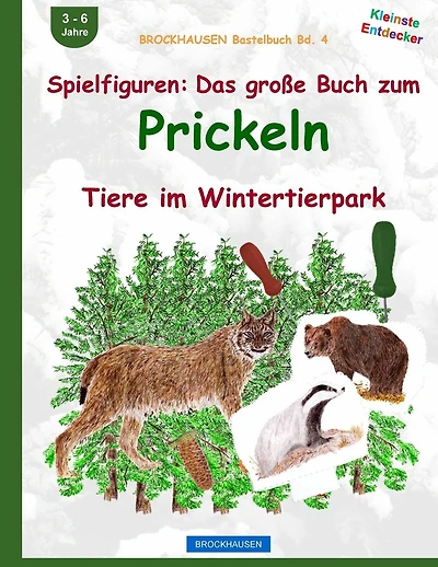BROCKHAUSEN Bastelbuch Bd. 4: Spielfiguren - Das grosse Buch zum Prickeln: Tiere im Wintertierpark