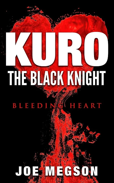 Kuro the Black Knight: Bleeding Heart