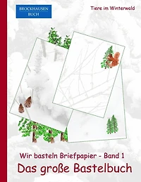 Brockhausen: Wir basteln Briefpapier - Band1 - Das grosse Bastelbuch: Tiere im Winterwald
