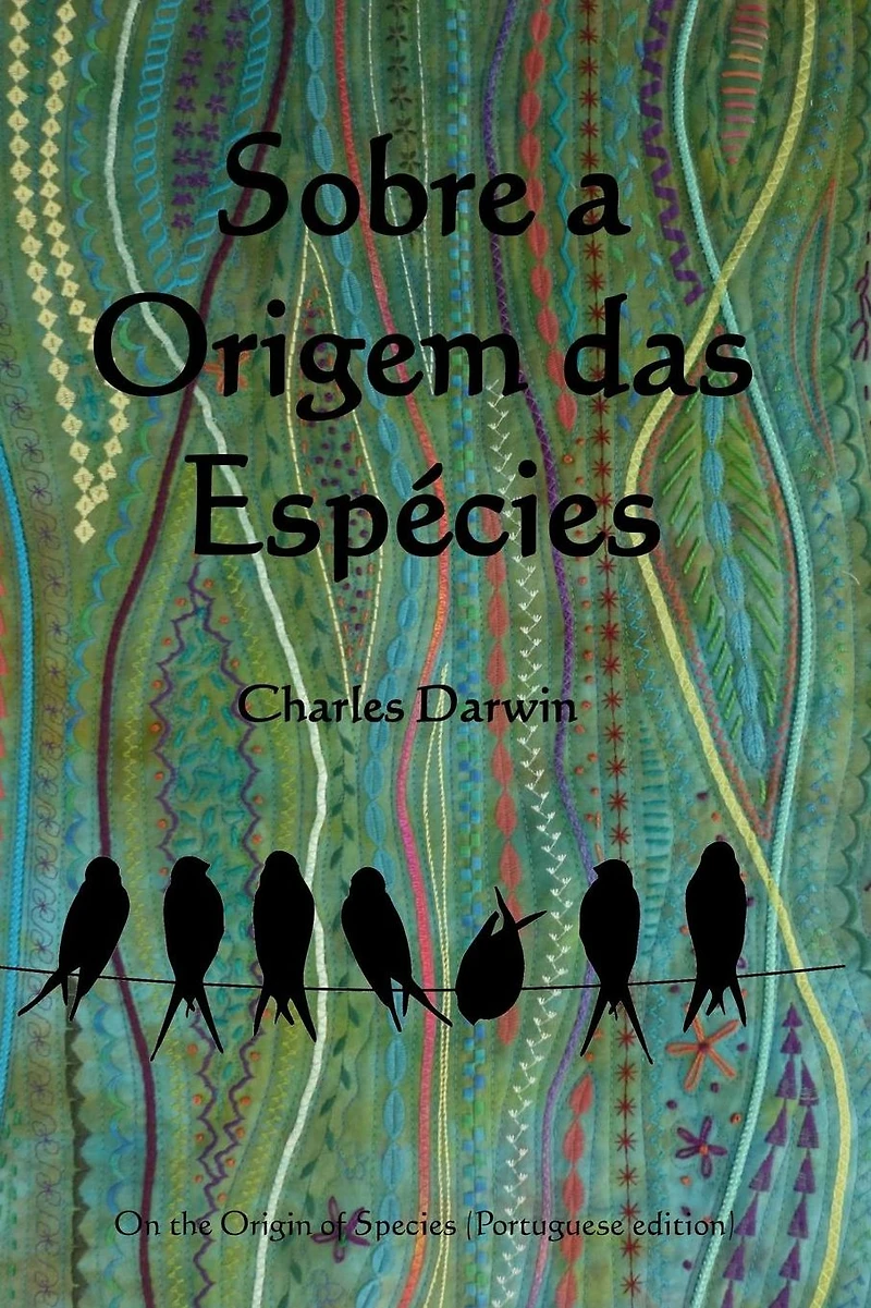 Sobre a Origem das Especies: On the Origin of Species (Portuguese edition)