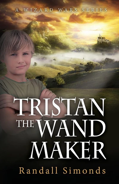 Tristan the Wand Maker: The Wizard Wars