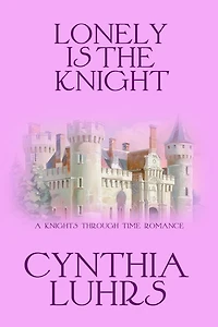 Lonely is the Knight: A Merriweather Sisters Time Travel Romance