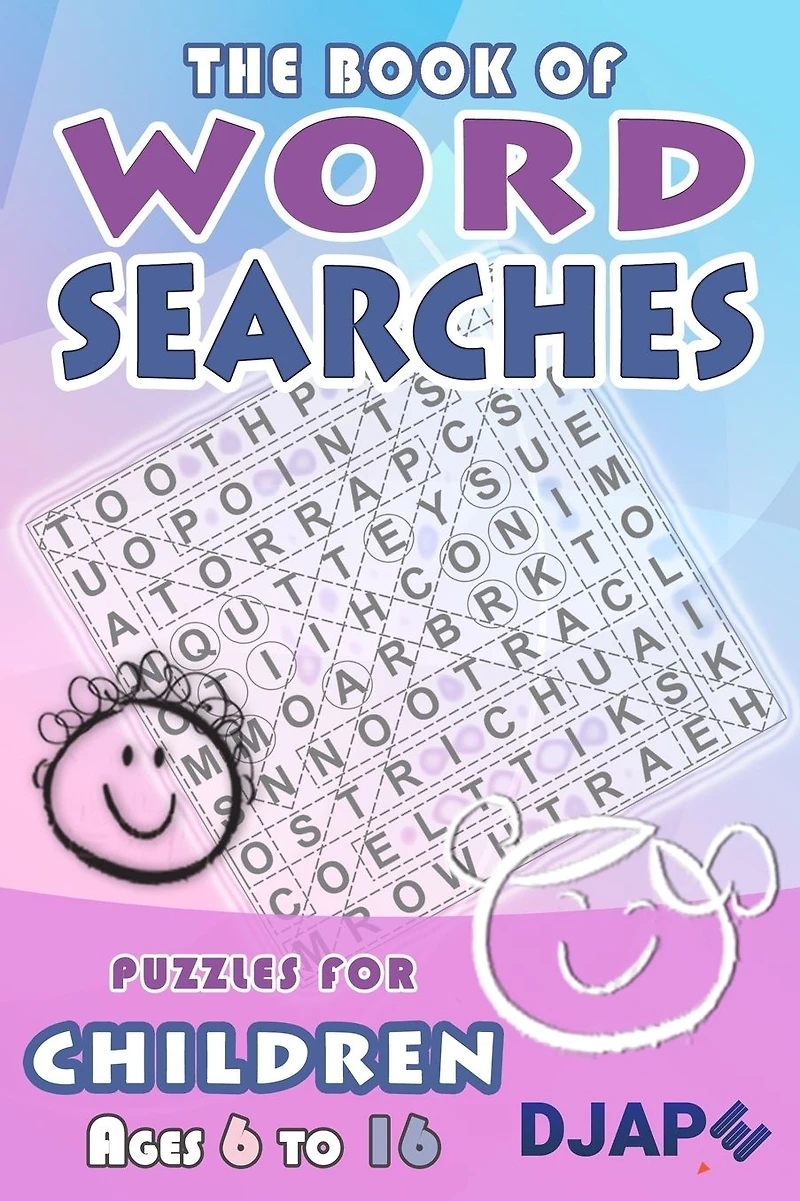 The Book of Word Searches: Puzzles for Children ages 6 to 16