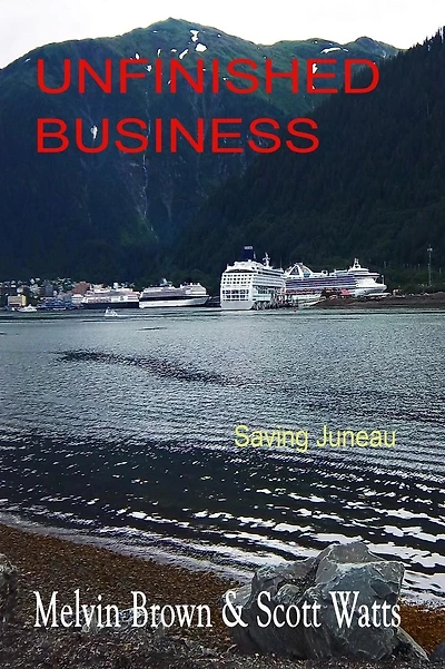 Unfinished Business: Saving Juneau