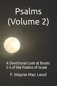Psalms (Volume 2): A Devotional Look at Books 3-5 of the Psalms of Israel
