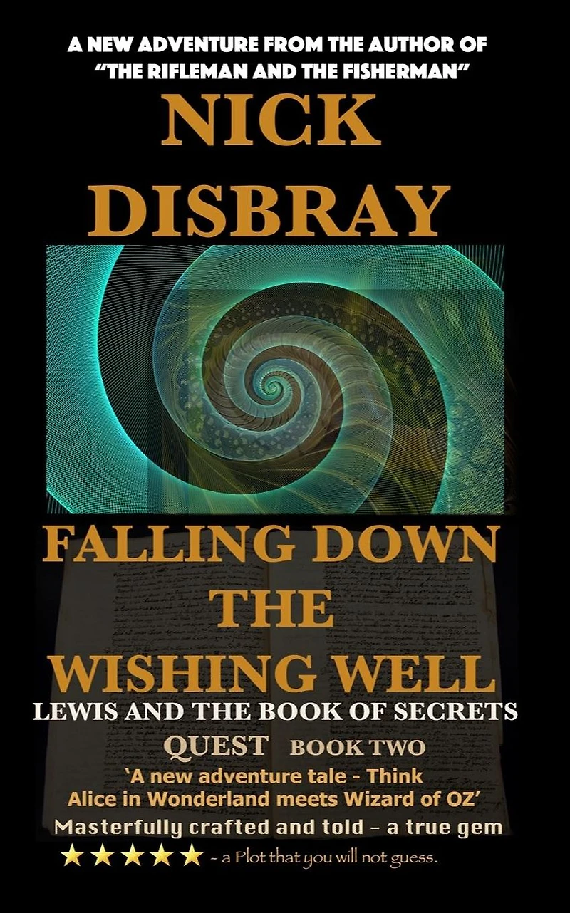 Falling Down The Wishing Well: QUEST Book Two: Lewis And The Book Of Secrets