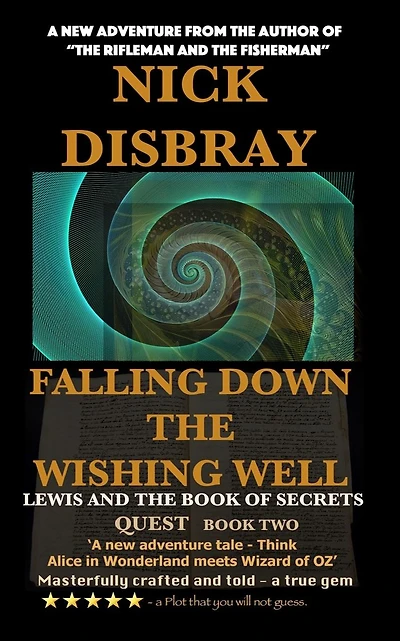Falling Down The Wishing Well: QUEST Book Two: Lewis And The Book Of Secrets