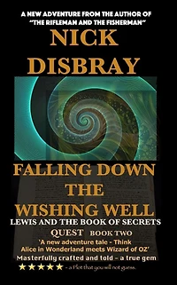 Falling Down The Wishing Well: QUEST Book Two: Lewis And The Book Of Secrets