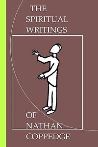 The Spiritual Writings of Nathan Coppedge