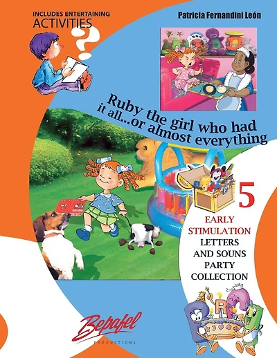 Ruby, the girl who had it all... or almost everything: Early Stimulation