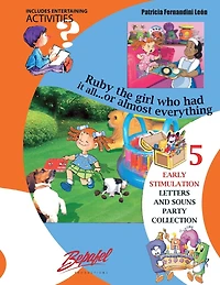 Ruby, the girl who had it all... or almost everything: Early Stimulation