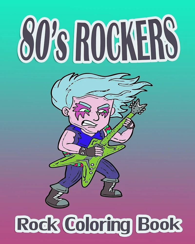 80's Rockers (Rock Coloring Book)