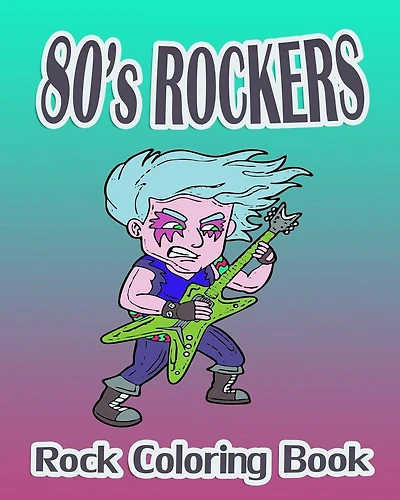 80's Rockers (Rock Coloring Book)