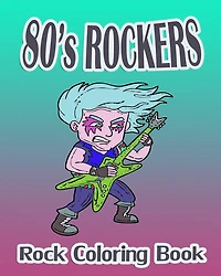 80's Rockers (Rock Coloring Book)