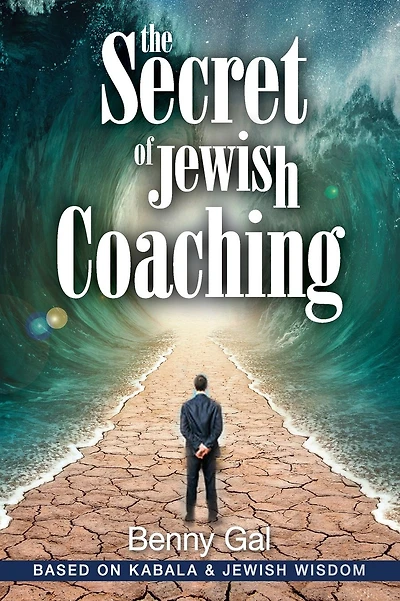 The Secret of Jewish Coaching: (Motivational, Inspirational & Personal Growth) (Kabbalah & Jewish Wisdom)