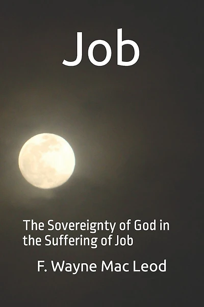 Job: The Sovereignty of God in the Suffering of Job