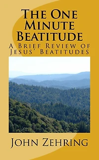 The One Minute Beatitude: A Brief Review of Jesus' Beatitudes