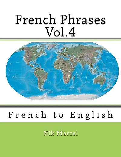 French Phrases Vol.4: French to English