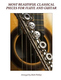 Most Beautiful Classical Pieces for Flute and Guitar