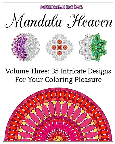 Mandala Heaven Volume Three: 35 Intricate Designs