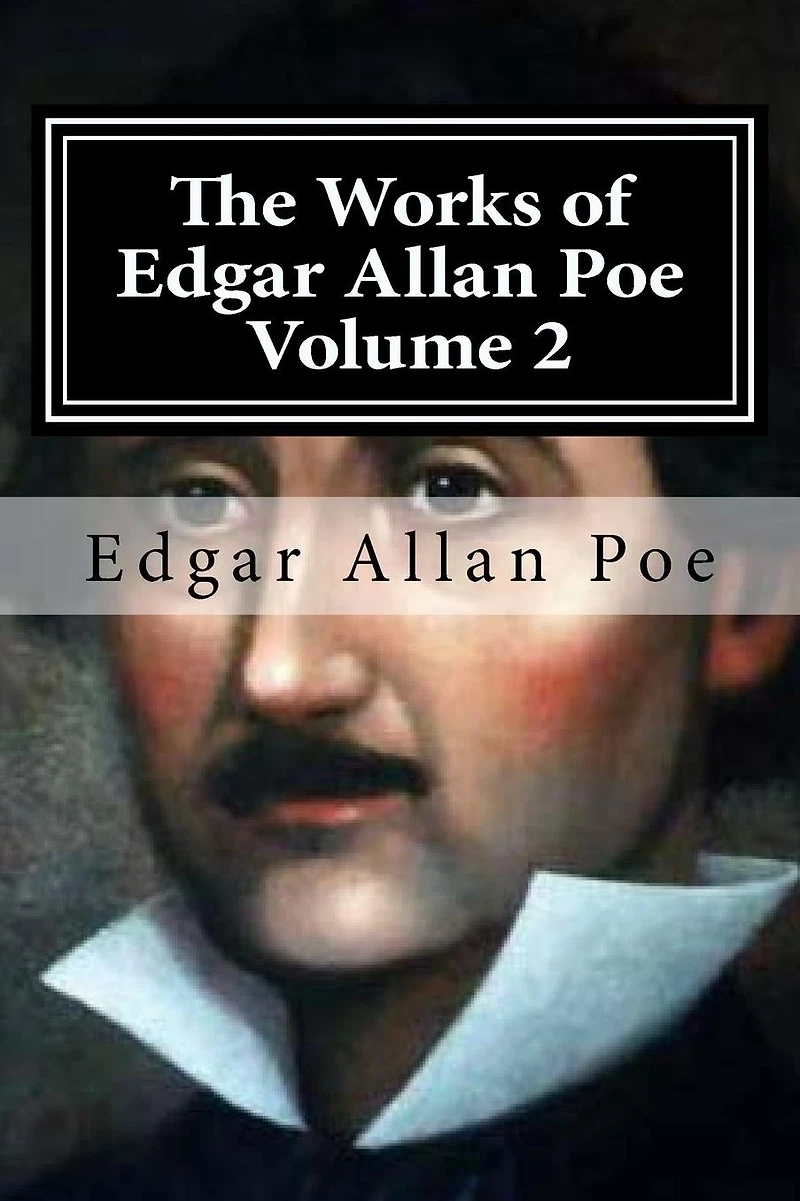 The Works of Edgar Allan Poe: Volume 2
