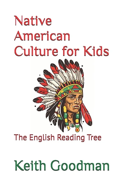 Native American Culture for Kids: The English Reading Tree