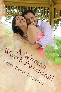 A Woman Worth Pursuing!