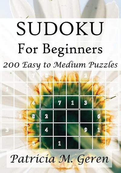 Sudoku For Beginners: 200 Easy to Medium Puzzles