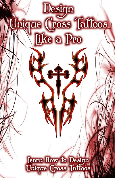 Design Unique Cross Tattoos Like a Pro: Learn How to Design Unique Cross Tattoos
