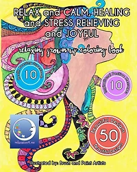 RELAXING Grown Up Coloring Book: RELAX and CALM, HEALING and STRESS RELIEVING and JOYFUL