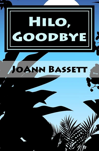 Hilo, Goodbye: An Islands of Aloha Mystery