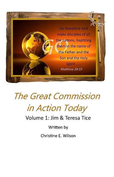 The Great Commission in Action Today: Jim & Teresa Tice