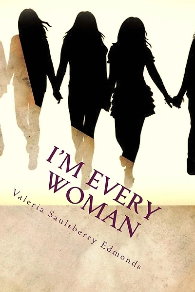 I'm Every Woman: Modern Stories Based On Women From The Bible