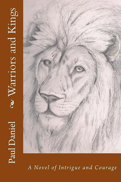 Warriors and Kings: A Novel of Intrigue and Courage