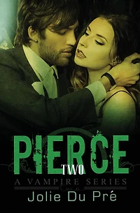 Pierce: A Vampire Series: Novella 2