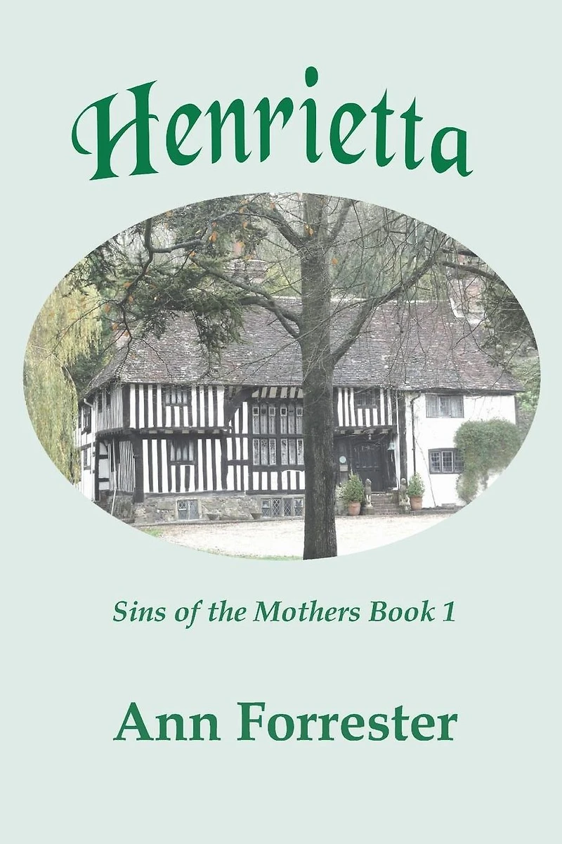 Henrietta: Sins of the Mothers, Book 1