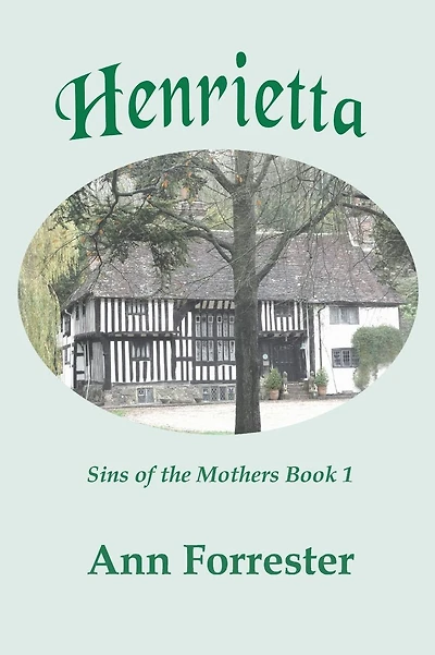 Henrietta: Sins of the Mothers, Book 1