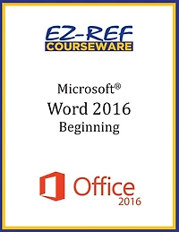 Microsoft Word 2016: Beginning: Instructor Guide (Black & White)