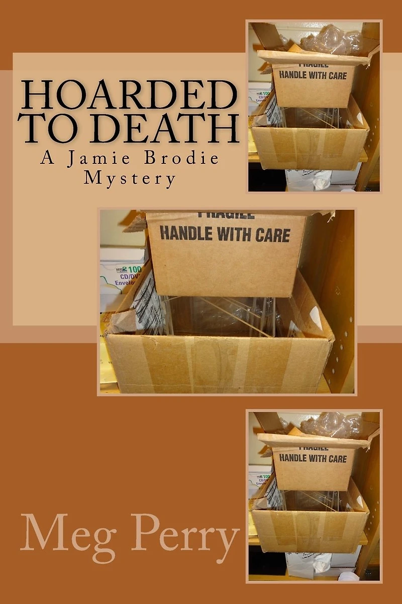 Hoarded to Death: A Jamie Brodie Mystery