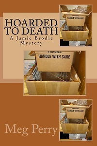 Hoarded to Death: A Jamie Brodie Mystery
