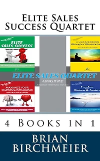 Elite Sales Success Quartet: 4 Books in 1