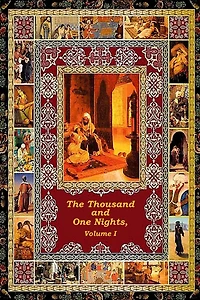 The Thousand and One Nights, Volume 1