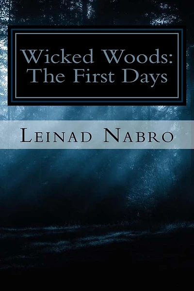 Wicked Woods: The First Days
