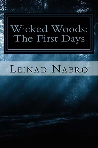 Wicked Woods: The First Days