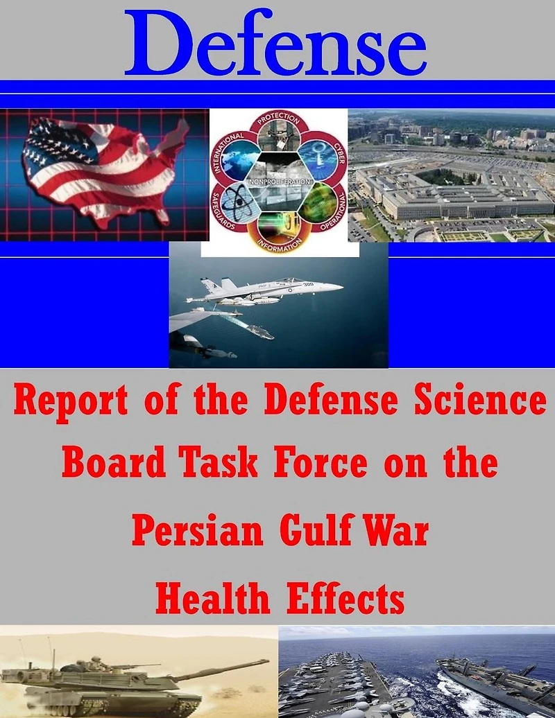 Report of the Defense Science Board Task Force on the Persian Gulf War Health Effects