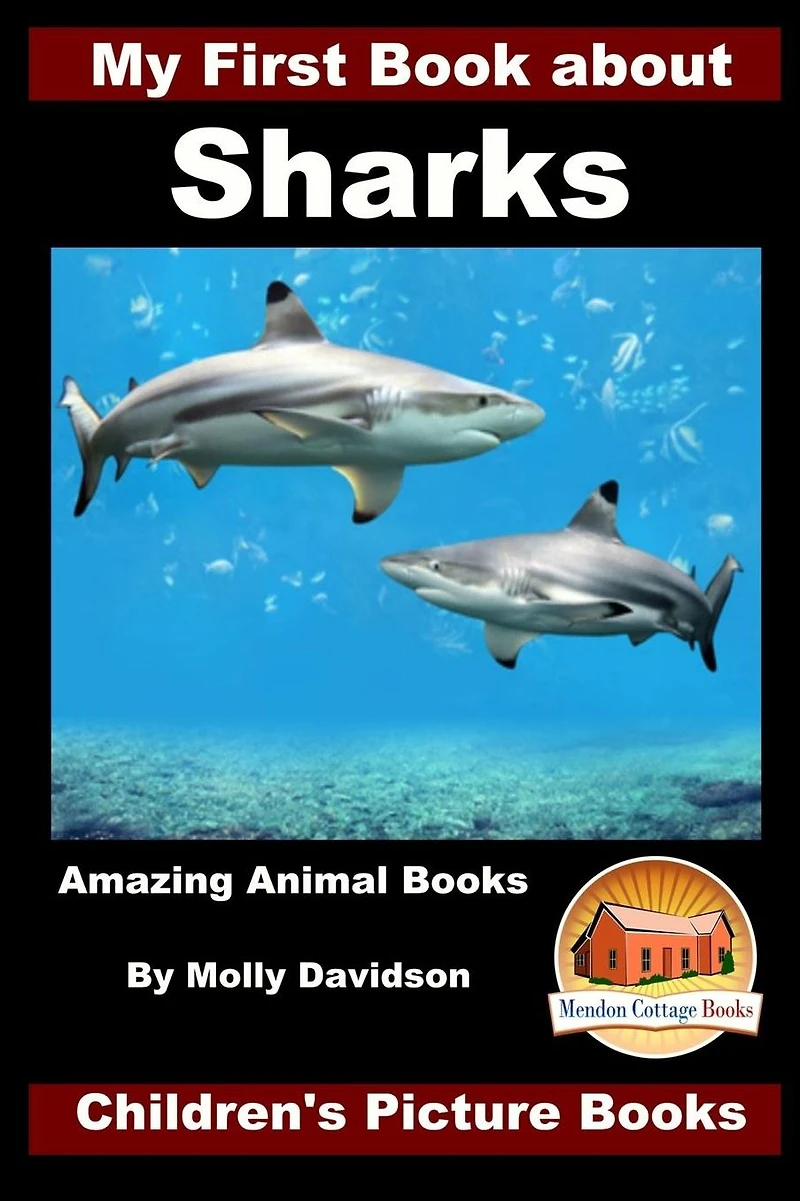 My First Book about Sharks - Amazing Animal Books Children's Picture