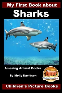 My First Book about Sharks - Amazing Animal Books Children's Picture